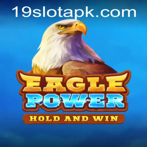 EaglePower: The Thrilling World of 19SLOT.COM's Newest Game
