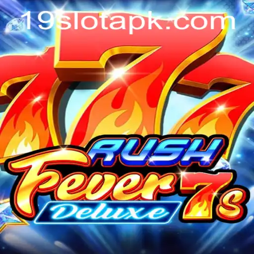RushFever7sDeluxe: Explore the Ultimate Slot Gaming Experience on 19SLOT.COM