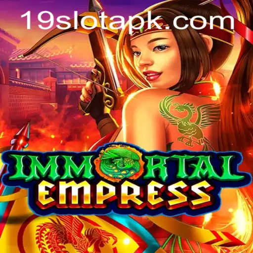 ImmortalEmpress: A New Frontier in Gaming Presented by 19SLOT.COM